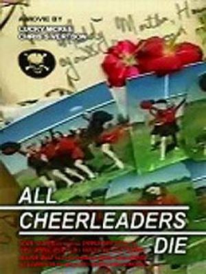 Все болельщицы умрут (All Cheerleaders Die) (1999)