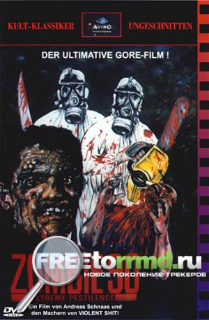 Зомби 90-х: Экстремальная эпидемия (Zombie ’90: Extreme Pestilence) (1991)